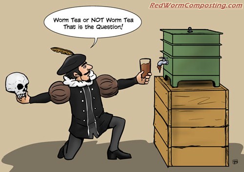 Worm Tea or Not Worm Tea